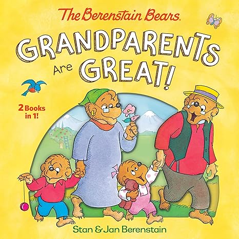 The Berenstain Bears: Grandparents Are Great