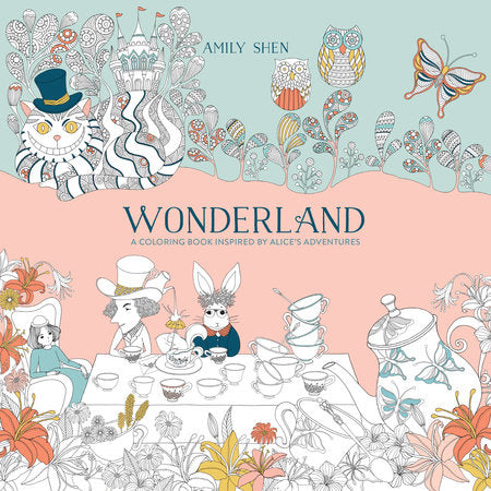 Wonderland - A Coloring Book Inspired by Alice's Adventures