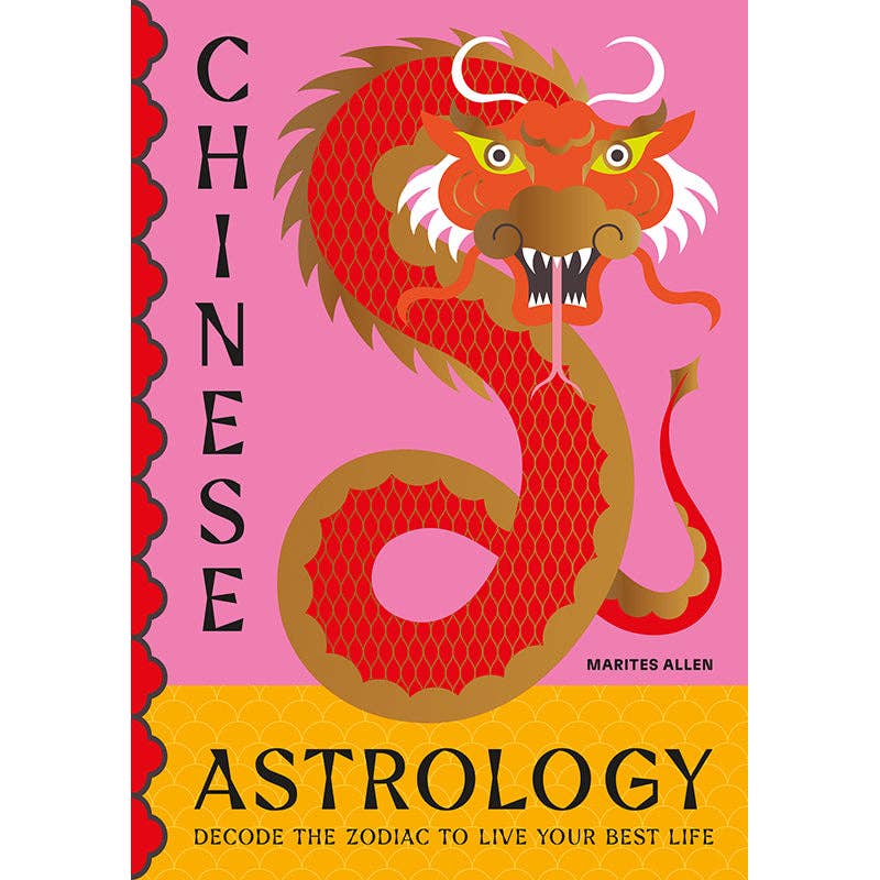 Chinese Astrology: Decode the Zodiac to Live Your Best Life - #shop_name Insight EditionsGifts