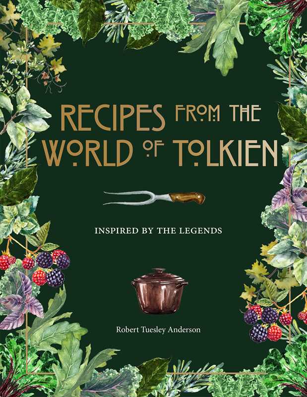 Simon & Schuster - Recipes from the World of Tolkien by Robert Tuesley Anderson
