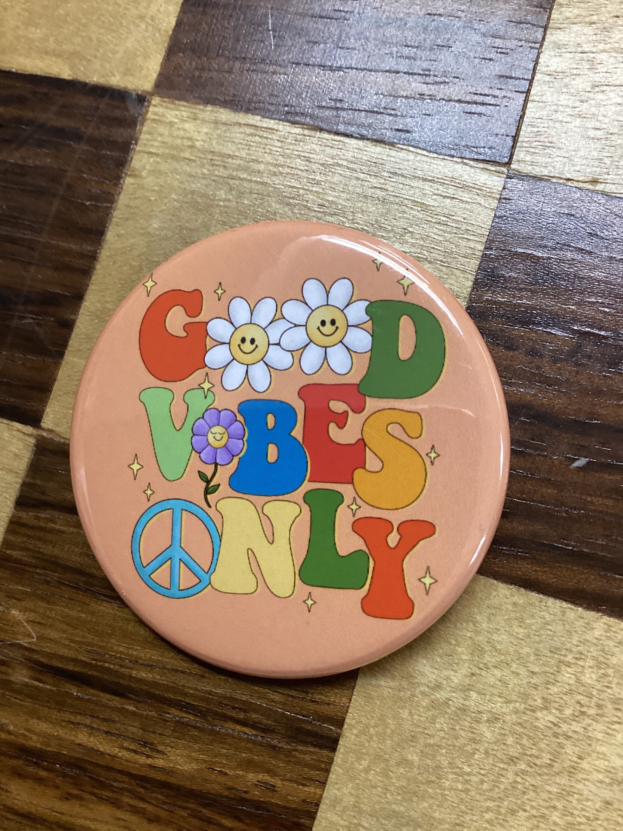 Good Vibes Only 1.75" Button