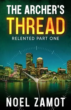 The Archer's Thread by Noel Zamot