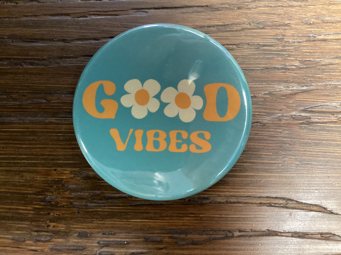 Good Vibes Flowers Button 1.5"