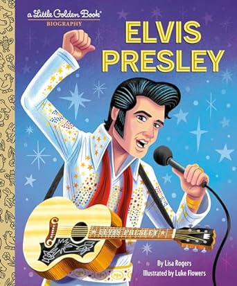 Elvis Presley: A Little Golden Book Biography