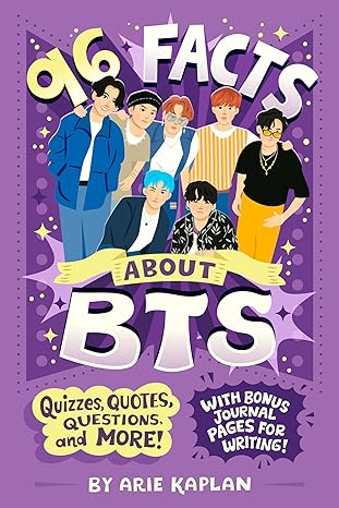 96 Facts About BTS: Quizzes, Quotes, Questions, and More! With Bonus Journal Pages for Writing!