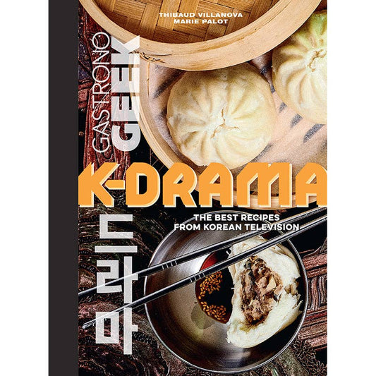 Gastronogeek: K-Drama Cookbook Best Recipes from Korean TV