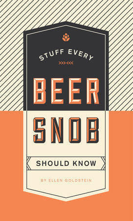 Stuff every beer snob should know