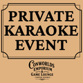 Private Karaoke Event at Conworlds Emporium