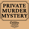 Private Murder Mystery Event at Conworlds Emporium