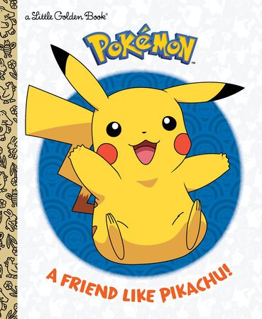 A Friend Like Pikachu! Little Golden Book - #shop_name Penguin Random HouseBooks