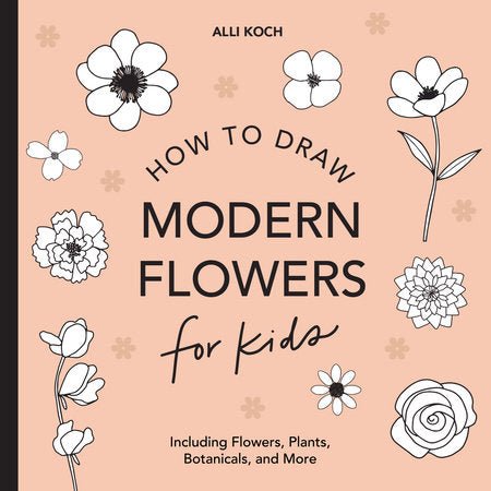 How to Draw Modern Flowers for Kids - #shop_name Penguin Random HouseBooks