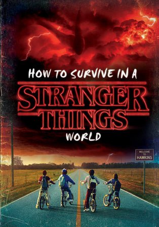 How to Survive in a Stranger Things World (Stranger Things) Hardcover - #shop_name Penguin Random HouseBooks