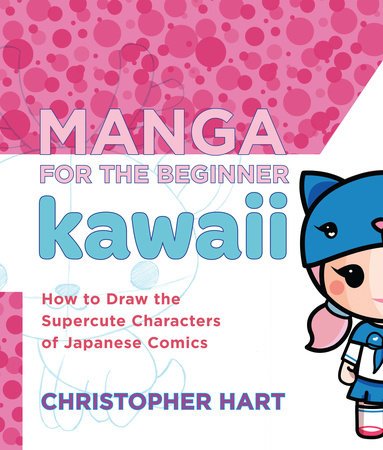 Manga for the Beginner Kawaii - #shop_name Penguin Random HouseBooks