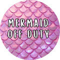Mermaid Off Duty 1.75" Button