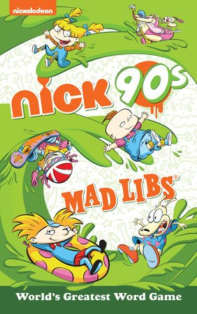 Nickelodeon: Nick 90s Mad Libs - #shop_name Penguin Random HouseBooks