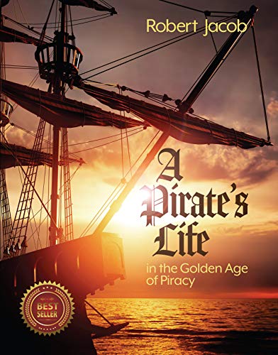 Pirates Life in the Golden Age of Piracy Signed Copy - #shop_name Robert JacobLocal