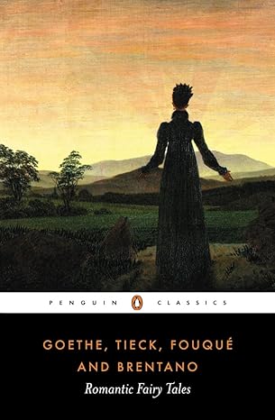 Romantic Fairy Tales - Goethe, Tieck, Fouque, and Brentano - #shop_name Penguin Random HouseBooks