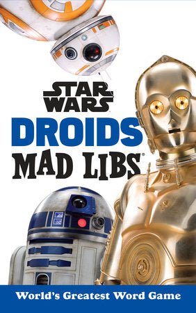 Star Wars Droids Mad Libs - #shop_name Penguin Random HouseBooks