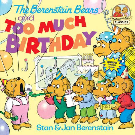 The Berenstain Bears and Too Much Birthday - #shop_name Penguin Random HouseBooks