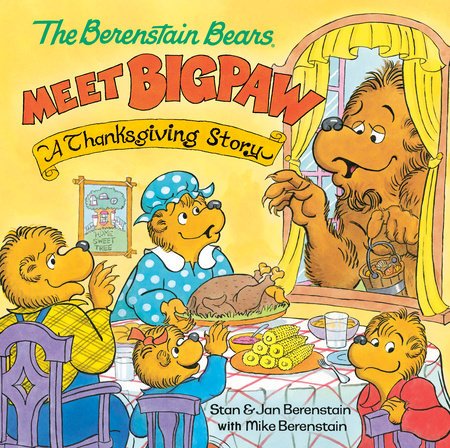 The Berenstain Bears Meet Bigpaw: A Thanksgiving Story (Berenstain Bears) - #shop_name Penguin Random HouseBooks