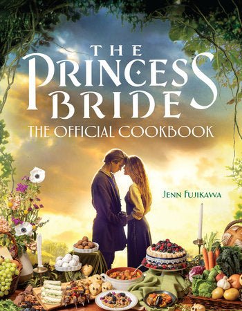 The Princess Bride: The Official Cookbook - #shop_name Penguin Random HouseBooks