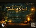 The Mystery of Toadwort School: A Family-Friendly Wizarding Adventure {May 15th}