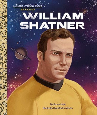 William Shatner: A Little Golden Book Biography - #shop_name Penguin Random HouseBooks