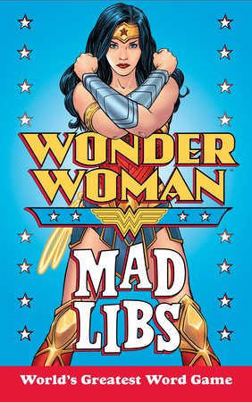 Wonder Woman Mad Libs - #shop_name Penguin Random HouseBooks