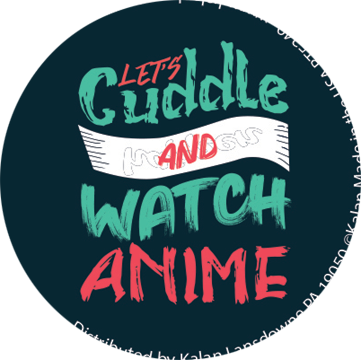 Lets Cuddle and Watch Anime 1.25" Button