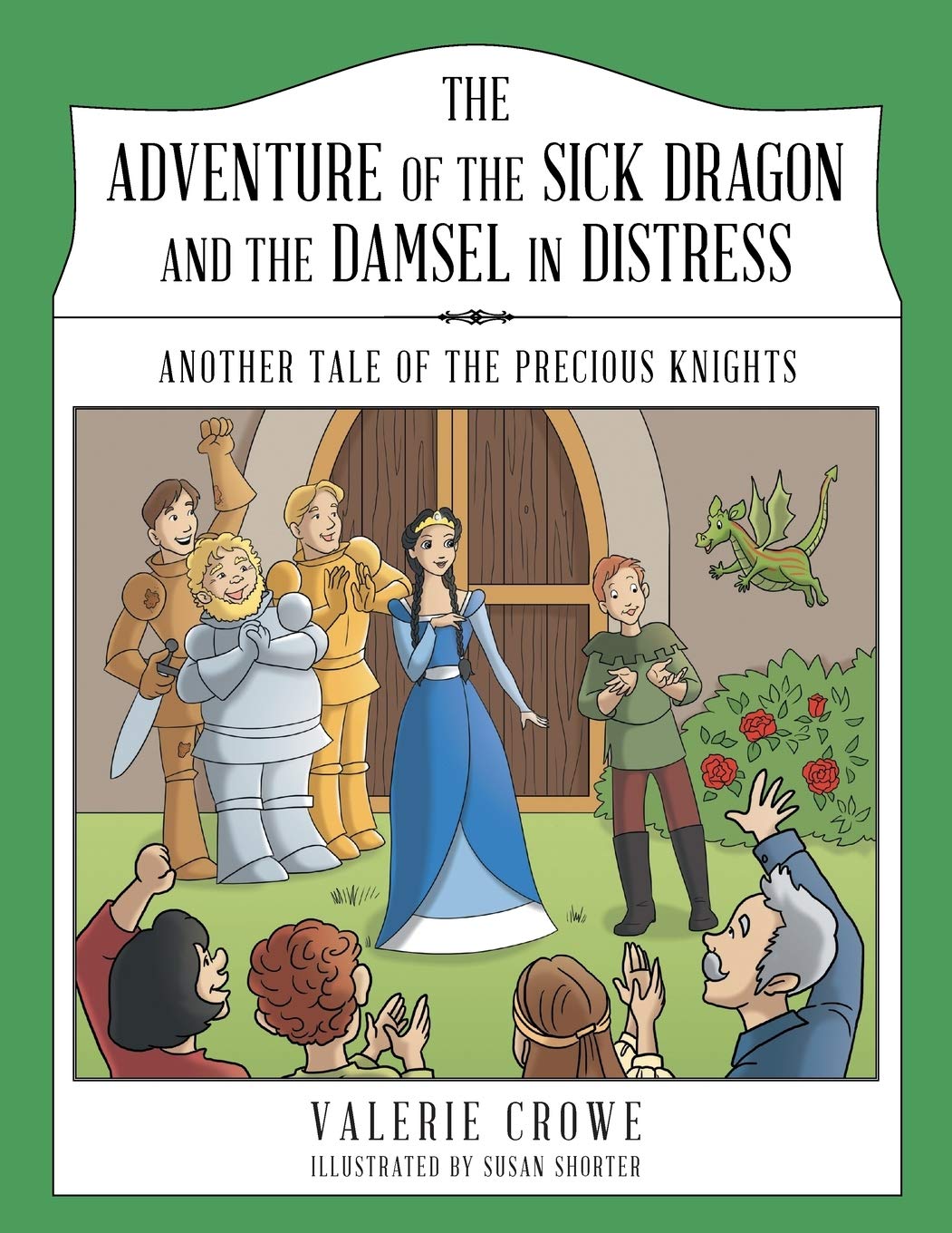 The Adventure of the Sick Dragon and the Damsel in Distress: Another Tale of the Precious Knights - Signed Copy
